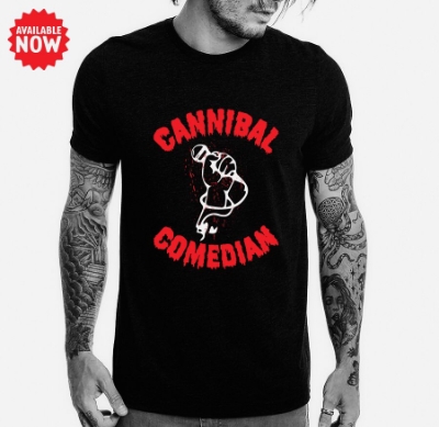 official Cannibal Comedian t-shirt
