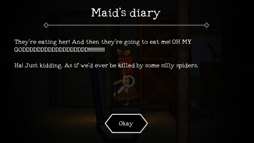 "They're eating her! And then they're going to eat me! OH MY GODDDDDDDDDDDDDDDD!!!!" Maid's Diary entry in Clea