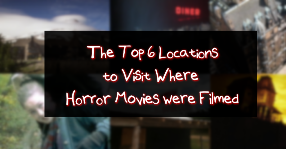 Top Horror Film Locations