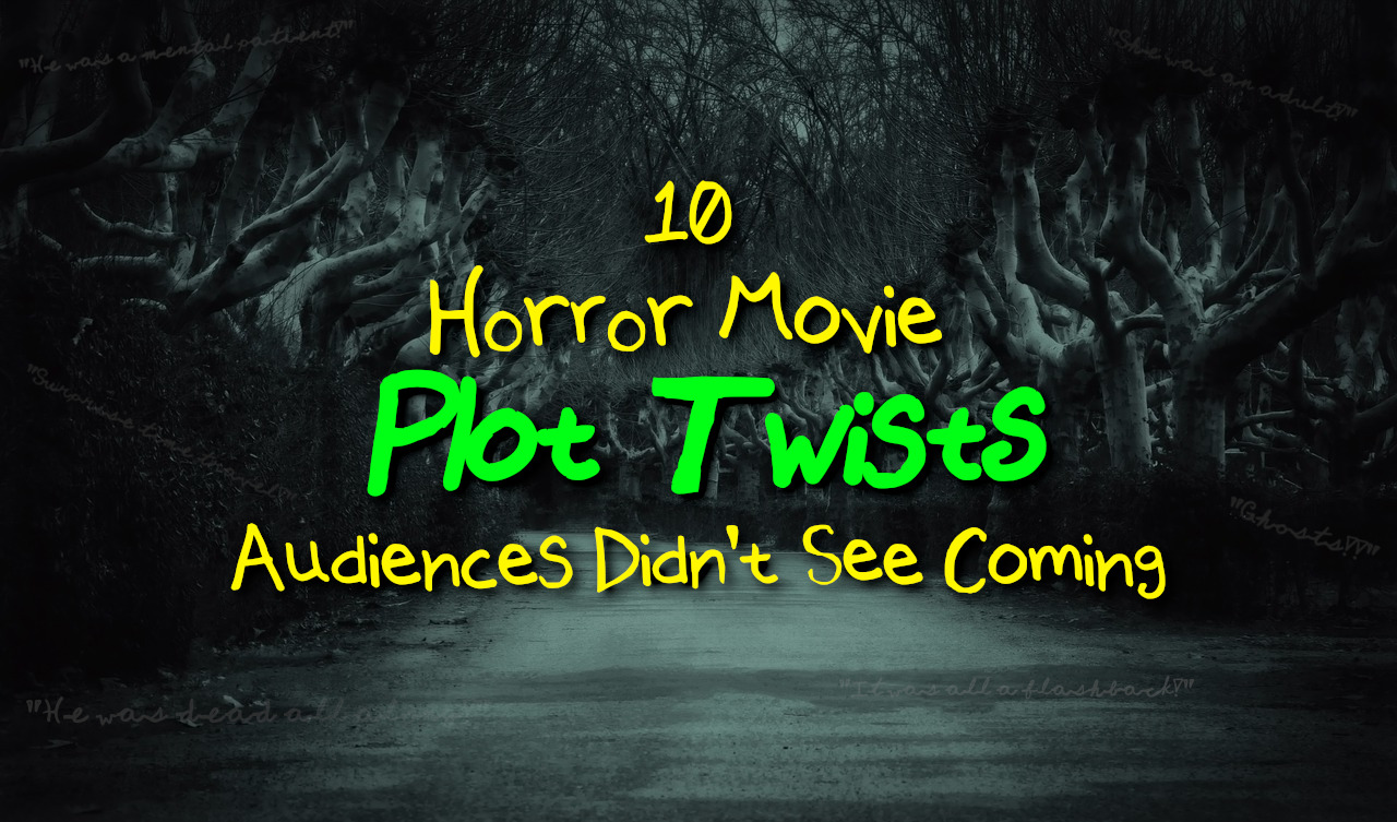 10 of the Best Horror Movie Plot Twists (Spoilers Ahead!) - HorrorFam.com