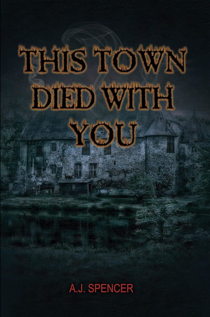 This Town Died with You by AJ Spencer