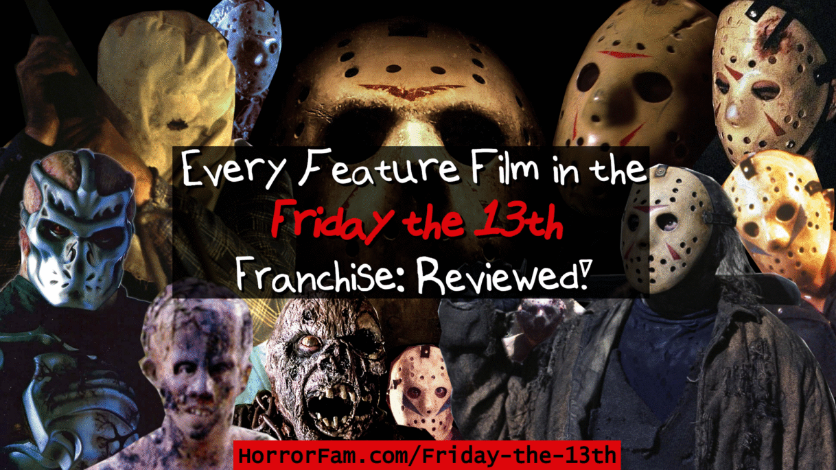 All Friday the 13th Movie Reviews HorrorFam.com Frank Spear