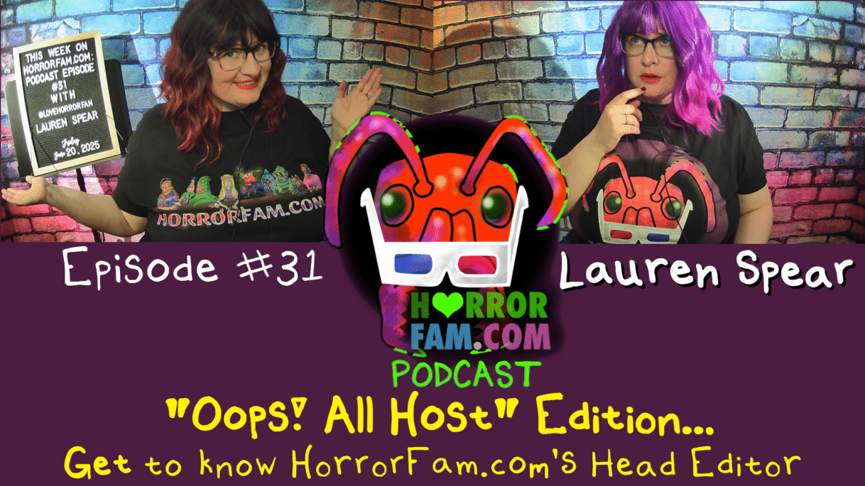 Lauren Spear HorrorFam.com Podcast Host Episode 31