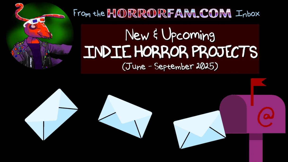 Summer 2025 indie horror inbox roundup