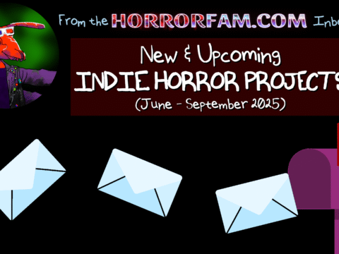 Summer 2025 indie horror inbox roundup