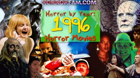 Horror by Year: Reviewing 1996’s Horror Movies HorrorFam Best 1996 Horror Movies Review