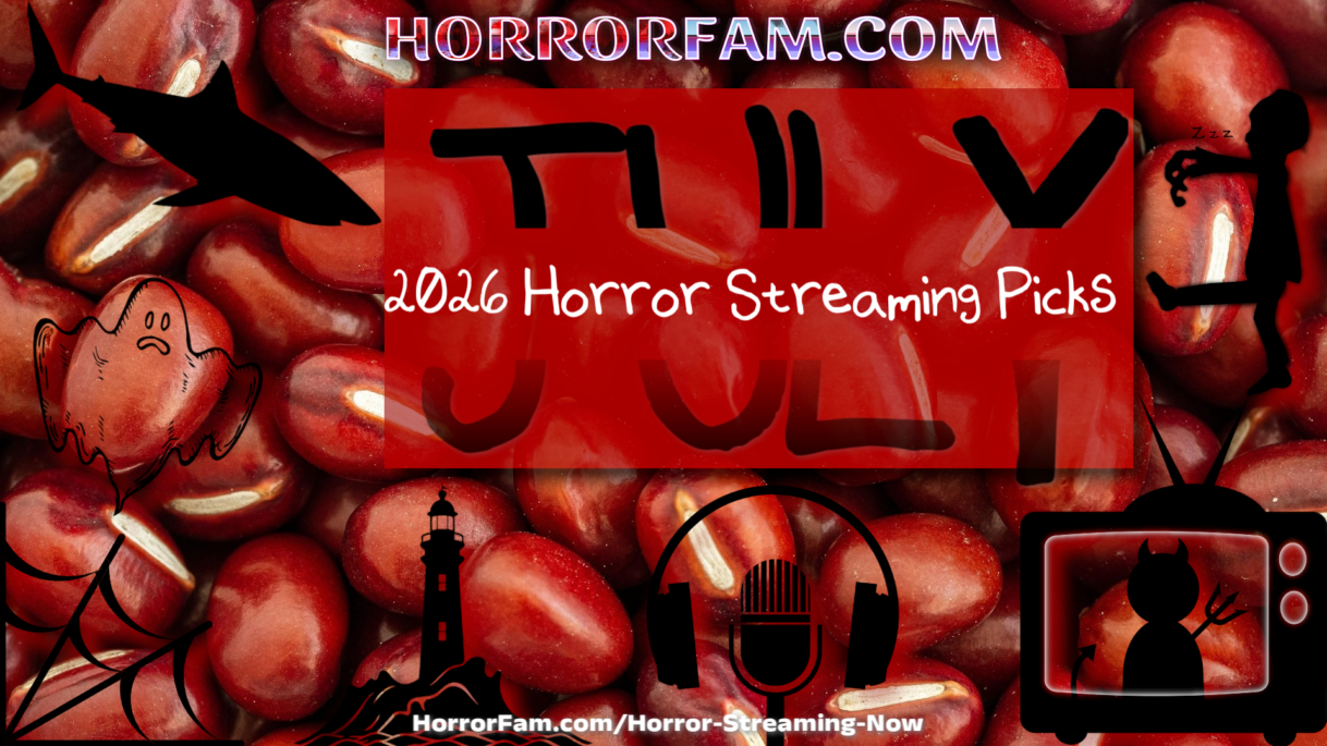 July 2026 Horror Streaming Recommendations July 2026 horror streaming