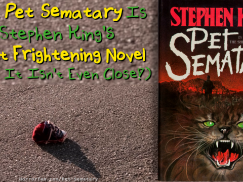 why Pet Sematary is Stephen King's most frightening novel