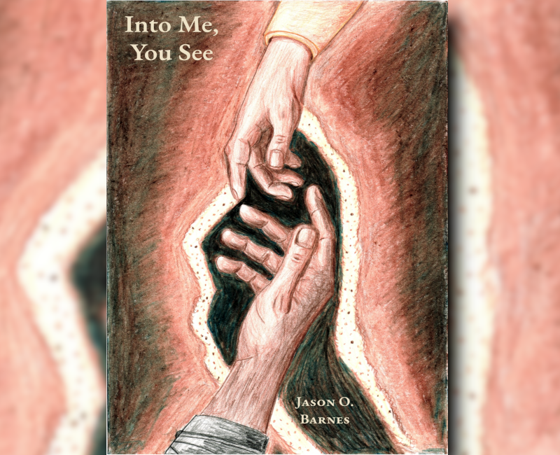 Into Me You See Jason O Barnes